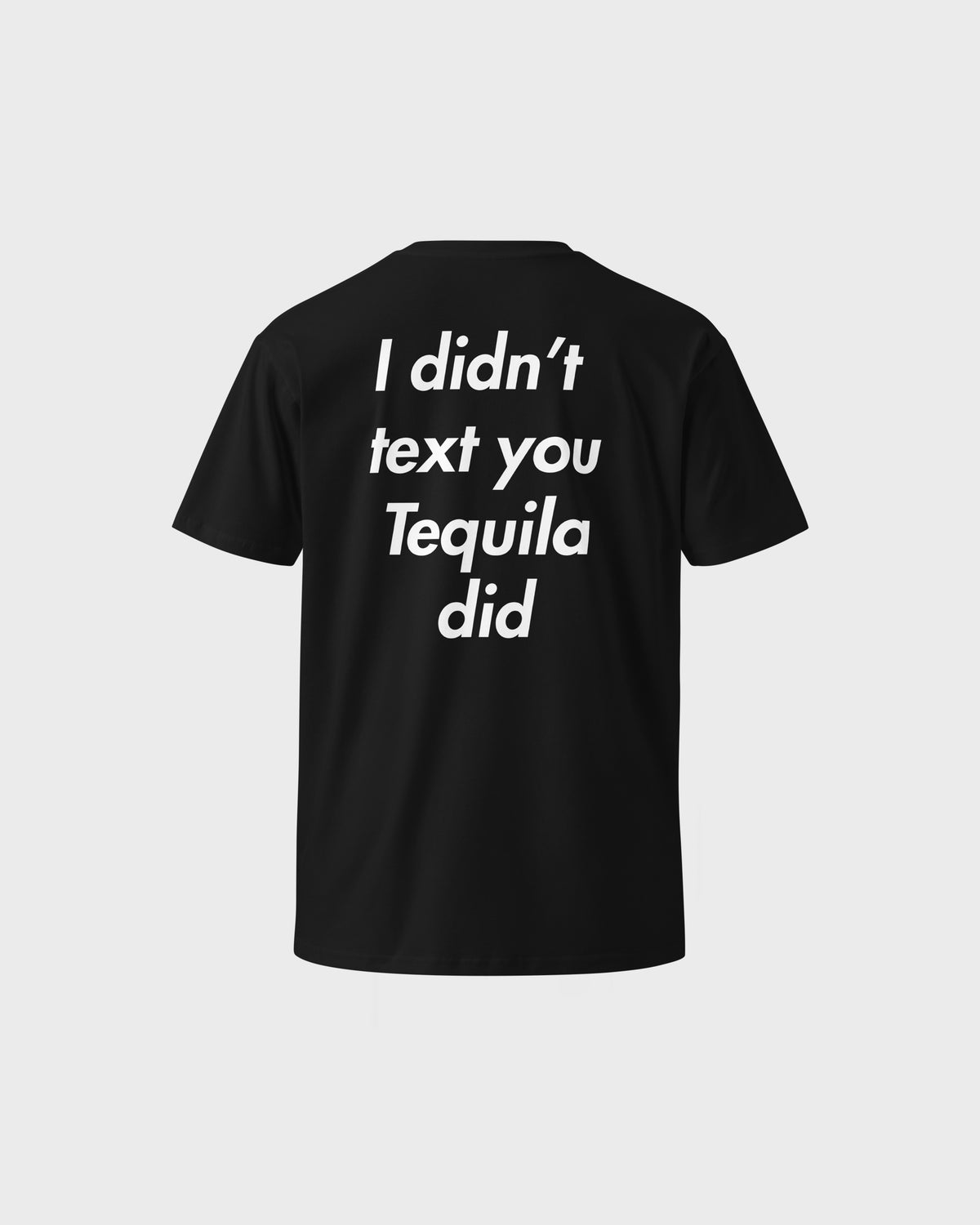 Tequila did Tee - Black